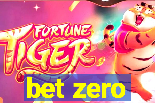 bet zero